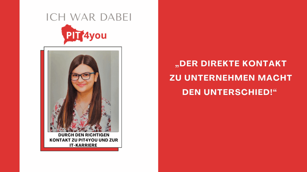 Teilnehmerin erzählt: Durch PIT4YOU den richtigen Kontakt zur IT-Karriere gefunden.